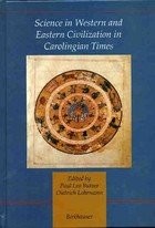 Science in Western and Eastern civilization in Carolingian times /