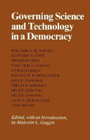 Governing science and technology in a democracy /