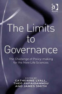 The limits to governance : the challenge of policy-making for the new life sciences /