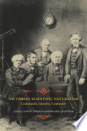 Victorian scientific naturalism : community, identity, continuity /