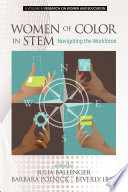 Women of color in STEM : navigating the workforce /