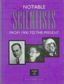 Notable scientists : from 1900 to the present /