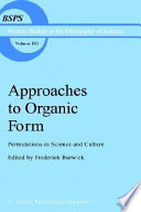 Approaches to organic form : permutations in science and culture /