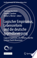 Logischer Empirismus, Lebensreform und die deutsche Jugendbewegung Logical Empiricism, Life Reform, and the German Youth Movement /