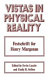 Vistas in physical reality : a festschrift for Henry Margenau /