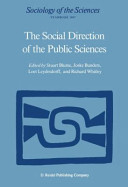 The Social direction of the public sciences : causes and consequences of co-operation between scientists and non-scientific groups /