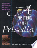 A Positron named Priscilla : scientific discovery at the frontier /