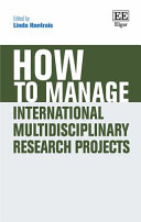 How to manage international multidisciplinary research projects /
