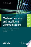Machine learning and intelligent communications : 6th EAI International Conference, MLICOM 2021, virtual event, November 2021 : proceedings /