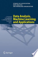 Data analysis, machine learning and applications proceedings of the 31st Annual Conference of the Gesellschaft fü̈r Klassifikation e.V., Albert-Ludwigs-Universität Freiburg, March 7-9, 2007 /