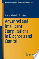 Advanced and intelligent computations in diagnosis and control /