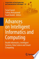 Advances on intelligent informatics and computing : health informatics, intelligent systems, data science and smart computing /