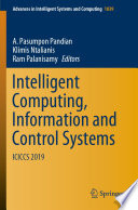 Intelligent Computing, Information and Control Systems : ICICCS 2019 /