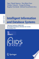 Intelligent information and database systems : 14th Asian Conference, ACIIDS 2022, Ho Chi Minh City, Vietnam, November 28-30, 2022 : proceedings.