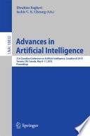 Advances in artificial intelligence : 31st Canadian Conference on Artificial Intelligence, Canadian AI 2018, Toronto, ON, Canada, May 8-11, 2018, Proceedings /