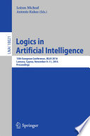 Logics in artificial intelligence : 15th European Conference, JELIA 2016, Larnaca, Cyprus, November 9-11, 2016 : proceedings /