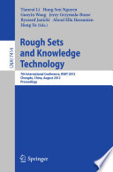Rough sets and knowledge technology 7th International Conference, RSKT 2012, Chengdu, China, August 17-20, 2012. Proceedings /