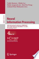 Neural information processing : 28th International Conference, ICONIP 2021, Sanur, Bali, Indonesia, December 8-12, 2021, Proceedings.