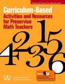 Curriculum-based activities and resources for preservice math teachers /