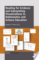 Reading for evidence and interpreting visualizations in mathematics and science education /