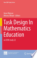 Task design in mathematics education : an ICMI study 22 /