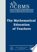 The mathematical education of teachers /