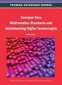 Common core mathematics standards and implementing digital technologies /