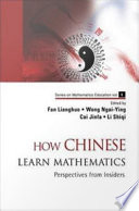 How Chinese learn mathematics : perspectives from insiders /