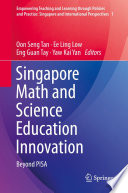 Singapore math and science education innovation : beyond PISA /