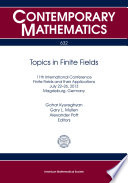 Topics in finite fields : 11th International Conference, Finite Fields and their Applications, July 22-26, 2013, Magdeburg, Germany /