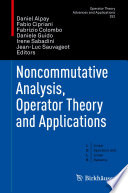 Noncommutative analysis, operator theory and applications /