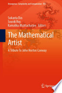 The mathematical artist : a tribute to John Horton Conway /