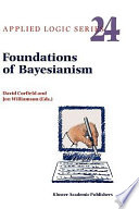 Foundations of Bayesianism /