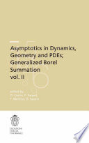 Asymptotics in dynamics, geometry and PDEs; Generalized Borel Summation.