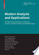 Modern analysis and applications the Mark Krein Centenary Conference.