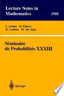 Seminaire de probabilites XXXIII /