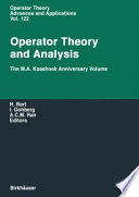 Operator theory and analysis : the M.A. Kaashoek Anniversary Volume Workshop in Amsterdam, November 12-14, 1997 /