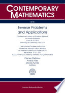 Inverse problems and applications : conference in honor of Gunther Uhlmann on inverse problems, June 18-22, 2012, University of California, Irvine, CA : international conference in honor of Gunther Uhlmann's 60th birthday, on inverse problems and applications, September 17-21, 2012, Yuquan campus, Zhejiang University, Hangzhou, China /