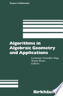 Algorithms in algebraic geometry and applications /