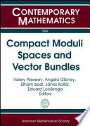 Compact moduli spaces and vector bundles : conference on compact moduli and vector bundles, October 21-24, 2010, University of Georgia, Athens, Georgia /