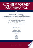 Women in topology : collaborations in homotopy theory : WIT: Women in Topology Workshop, August 18-23, 2013, Banff International Research Station, Banff, Alberta, Canada /