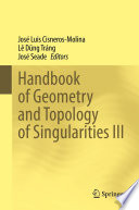 Handbook of geometry and topology of singularities III /