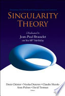 Singularity theory : proceedings of the 2005 Marseille Singularity School and Conference : CIRM, Marseille, France, 24 January-25 February 2005 /