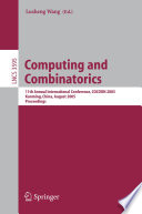 Computing and combinatorics : 11th annual international conference, COCOON 2005, Kunming, China, August 16-29, 2005 : proceedings /