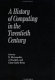 A history of computing in the twentieth century : a collection of essays /