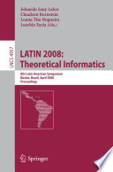 Latin 2008 : theoretical informatics : 8th Latin American symposium, Búzios, Brazil, April 7-11, 2008 : proceedings /