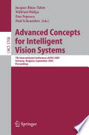 Advanced concepts for intelligent vision systems : 7th International Conference, ACIVS  2005, Antwerp, Belgium, September 20-23, 2005 : proceedings /