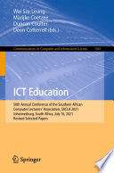 ICT education : 50th Annual Conference of the Southern African Computer Lecturers' Association, SACLA 2021, Johannesburg, South Africa, July 16, 2021 : revised selected papers /