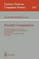 Parallel computation : Third International ACPC Conference with special emphasis on parallel databases and parallel I/O, Klagenfurt, Austria, September 23-25, 1996 : proceedings /