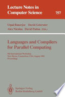 Languages and compilers for parallel computing : 5th international workshop, New Haven, Connecticut, USA, August 3-5, 1992 : proceedings /